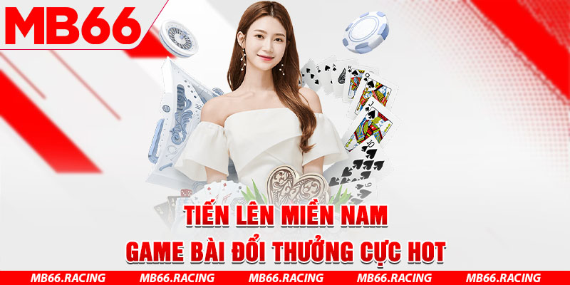 Tiến lên miền Nam - Bộ môn quen thuộc